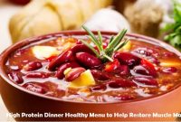 High Protein Dinner Healthy Menu to Help Restore Muscle Mass